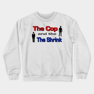 The Cop and The Shrink Silhouette Crewneck Sweatshirt